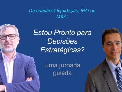 Da Estruturação ao M&A: Estou Pronto para Decisões Estratégicas?